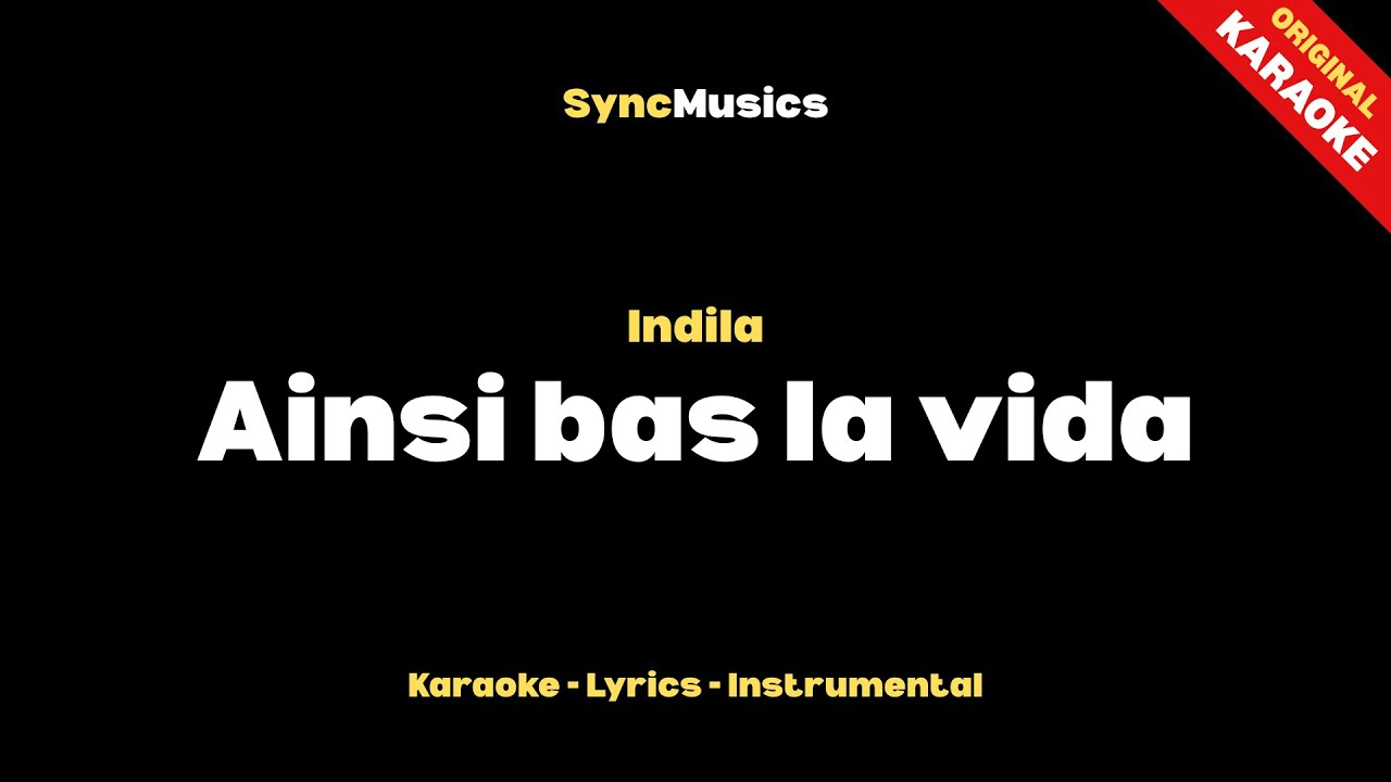 Indila - Ainsi bas la vida | Karaoke - Lyrics - Instrumental