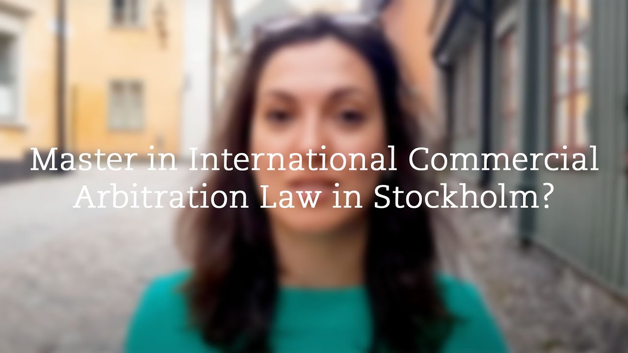 Master in International Commercial Arbitration Law in Stockholm? Hear from Margi about it!