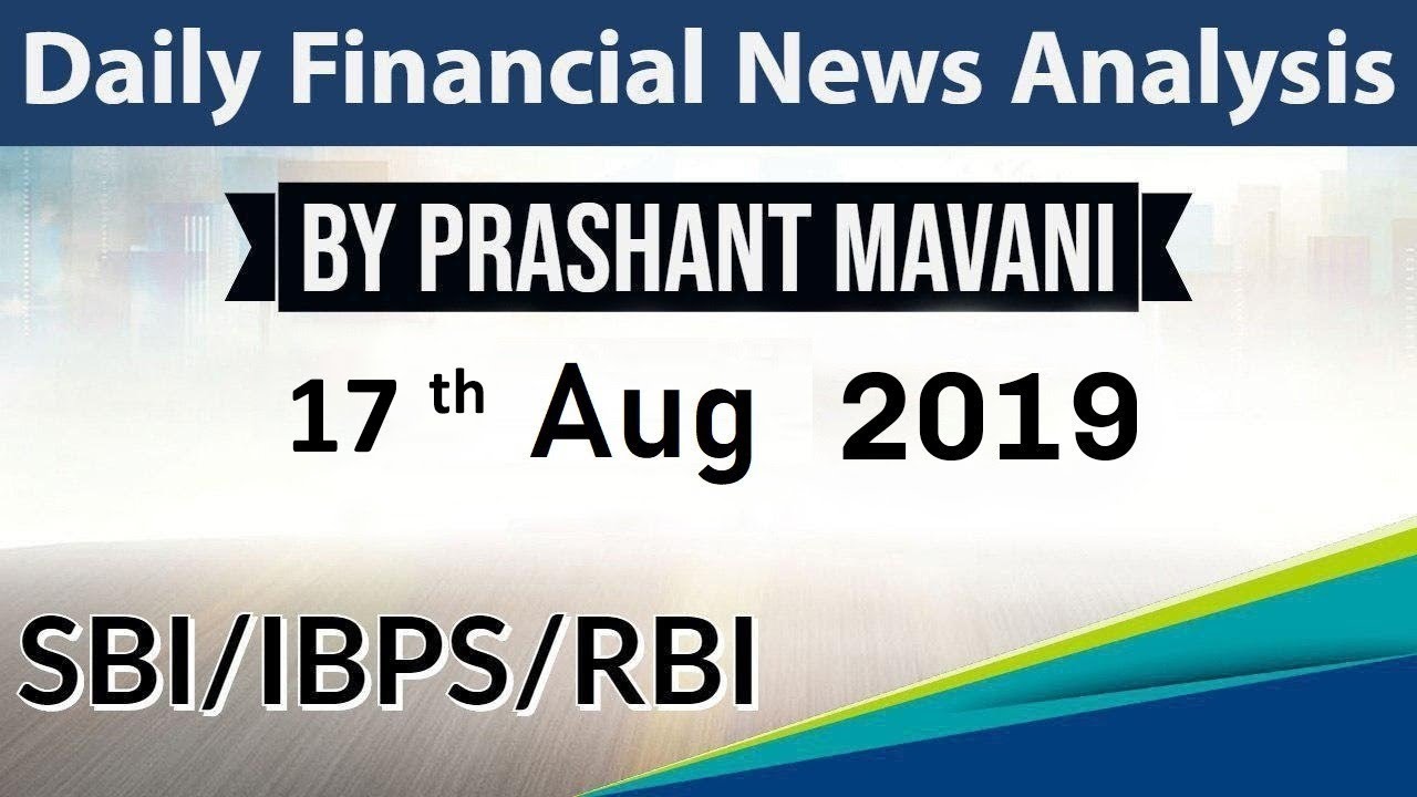 17 August 2019 Daily Financial News Analysis for SBI IBPS RBI Bank PO and Clerk