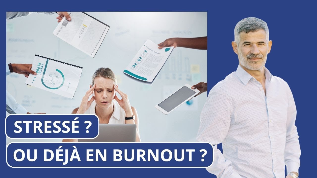 BURNOUT ou STRESS intense ? La question clé pour savoir… et COMMENT retrouver son ÉNERGIE