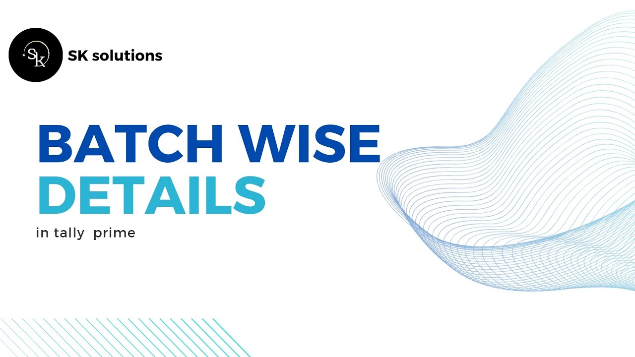 Batch wise details in tally prime