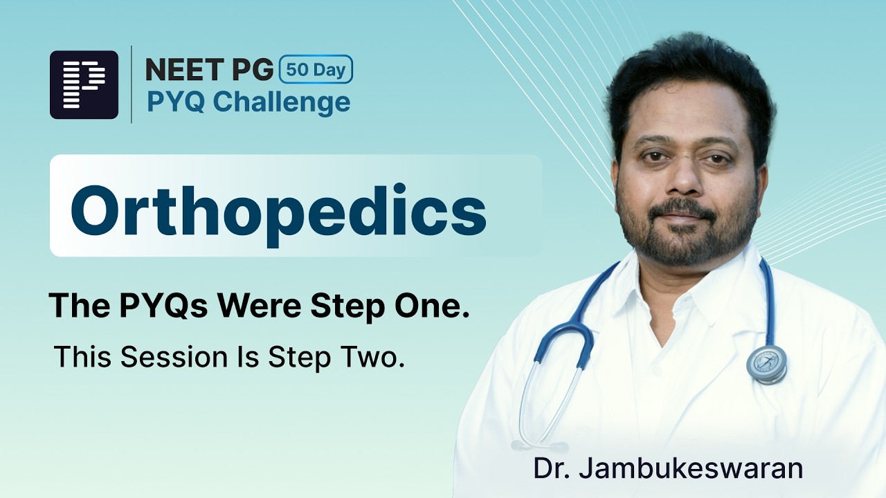 Orthopedics PYQs for NEET PG 2026 | 50-Day PYQ Challenge | Dr. Jambukesawarn