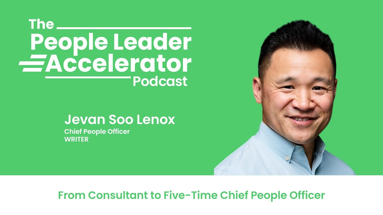 From Consultant to Five-Time Chief People Officer - with Jevan Soo Lenox