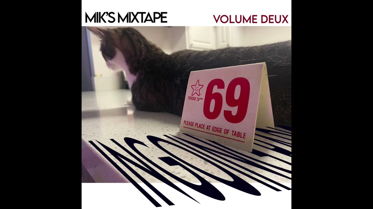 Mik&rsquo;s Mixtape Volume Deux : Ingoing Radio : episode 69