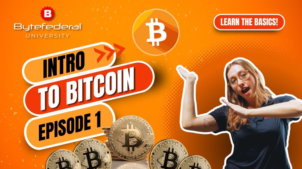 Byte University Ep 1: Intro to Bitcoin