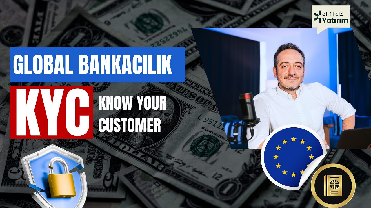 Yurtdışı Banka Hesabı Açmak KYC (Müşterini Tanı) Süreçleri
