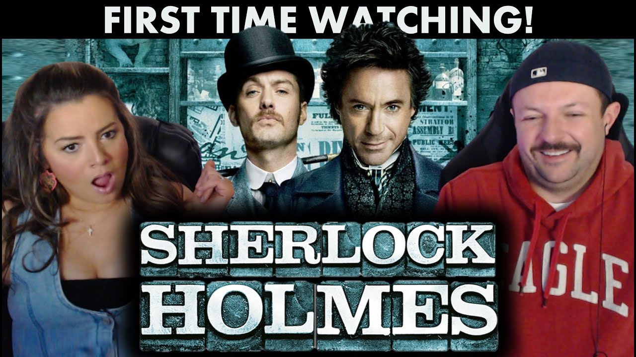 Such A Good Time! SHERLOCK HOLMES (2009) *First Time Watching*