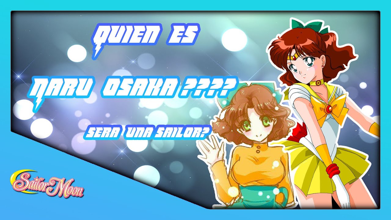¿¿Quién es NARU OSAKA (MOLLY)??  🌏¿¿¿Iba ser una SAILOR SCOUT🎀???☀ (Análisis y teorías)