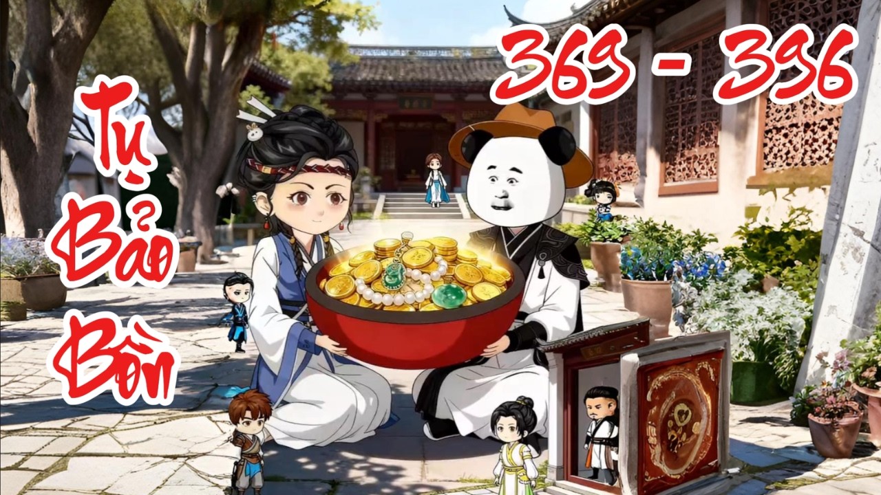 [Tập 369-396] Tụ Bảo Bồn | Thiếu Niên Ngự Kiếm | Con Đường Tu Tiên Của Phàm Nhân | Mùa 2