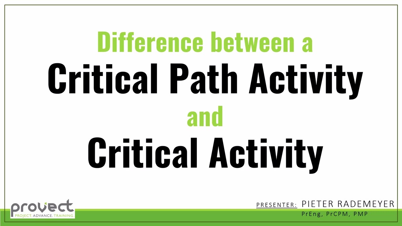 Critical Path Activity vs. Critical Activity: What is the difference?