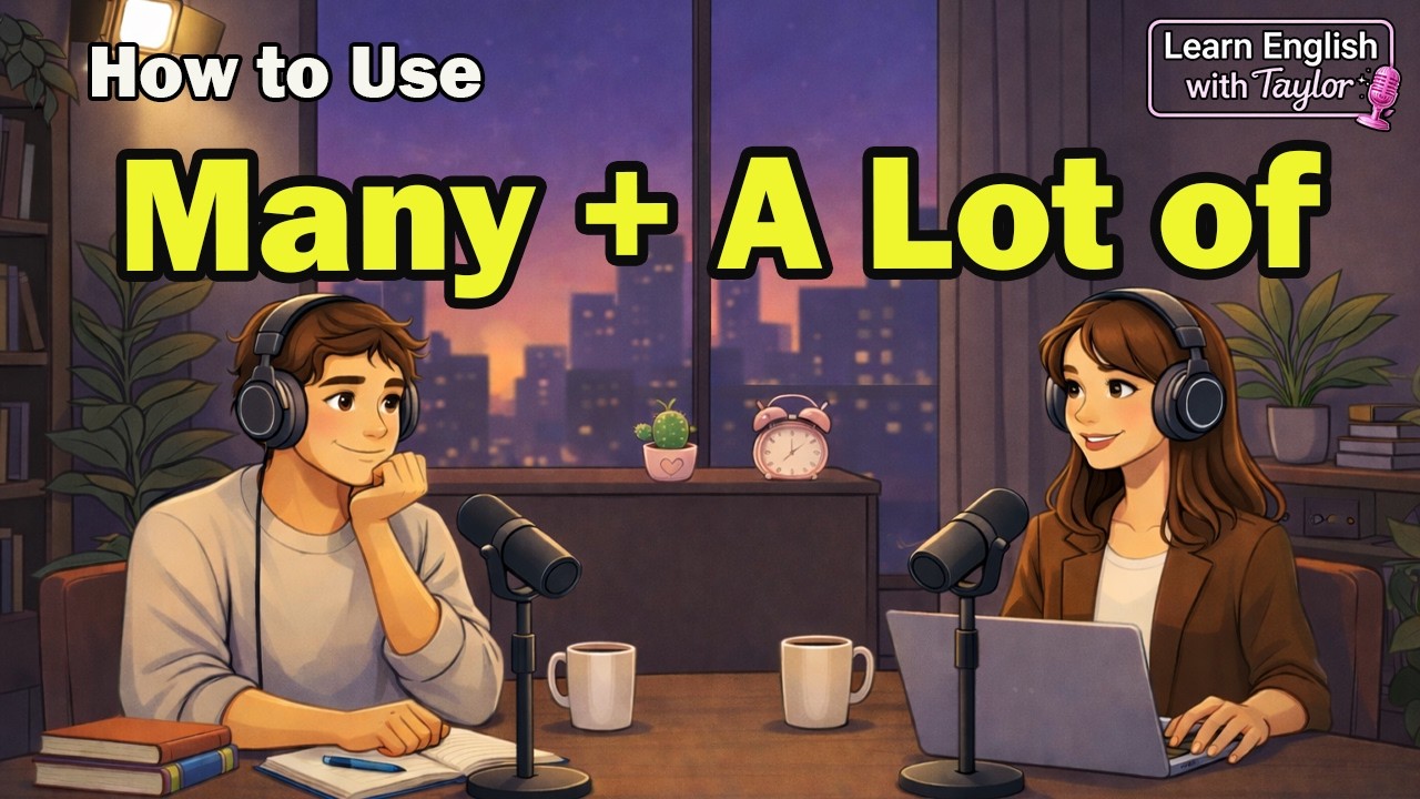 English Podcast for Beginners : How to use Many + A Lot of