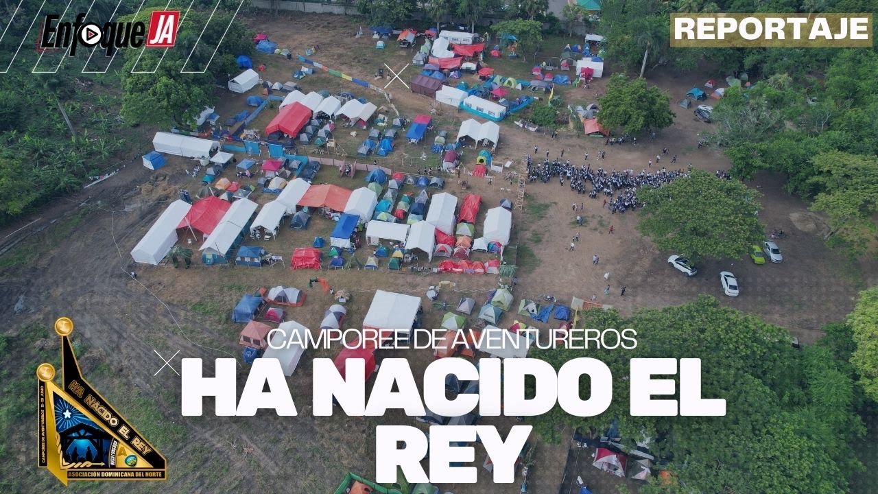REPORTAJE CAMPOREE DE AVENTUREROS ´´HA NACIDO EL REY´´