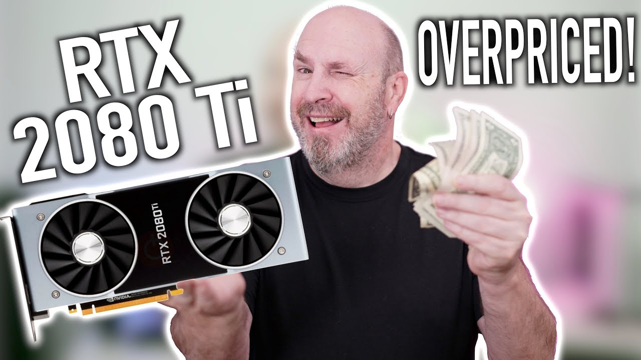 Is NVIDIA Price Gouging With The RTX 2080 Ti?