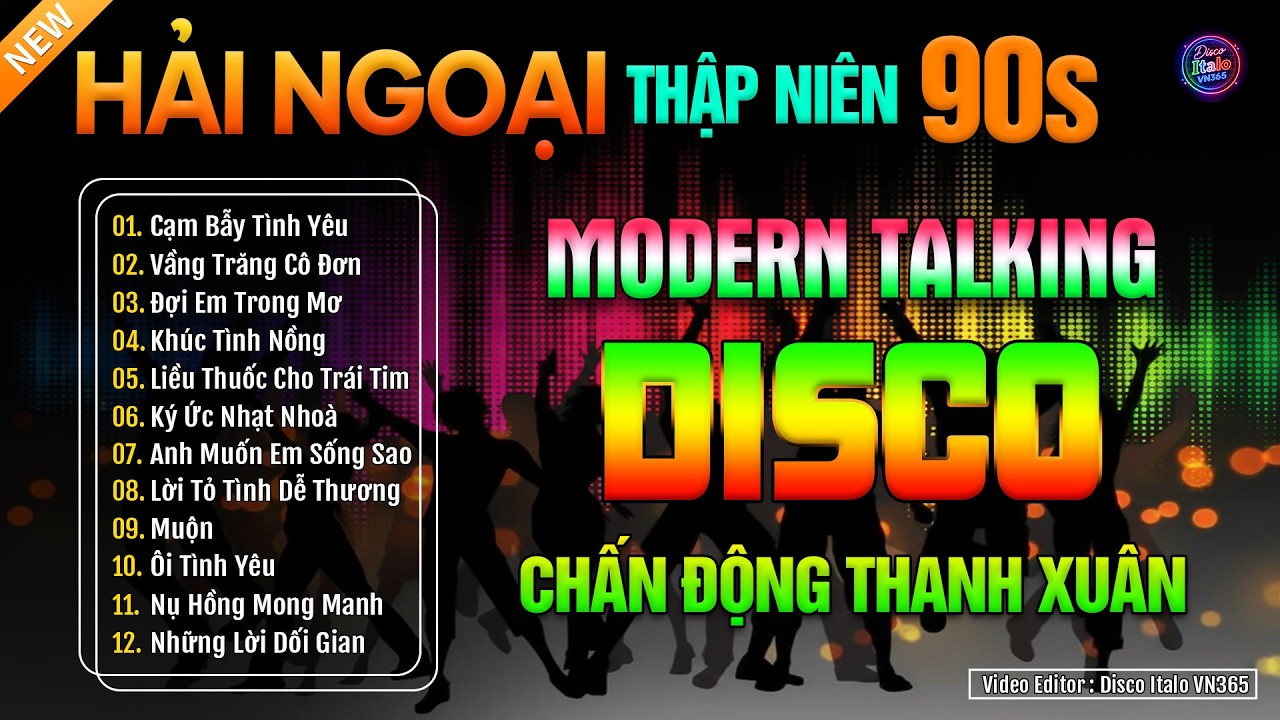 Chấn Động Thanh Xuân - DISCO | LK Disco Modern Talking Hải Ngoại Thập Niên 80s 90s - Nghe Cực Nghiện