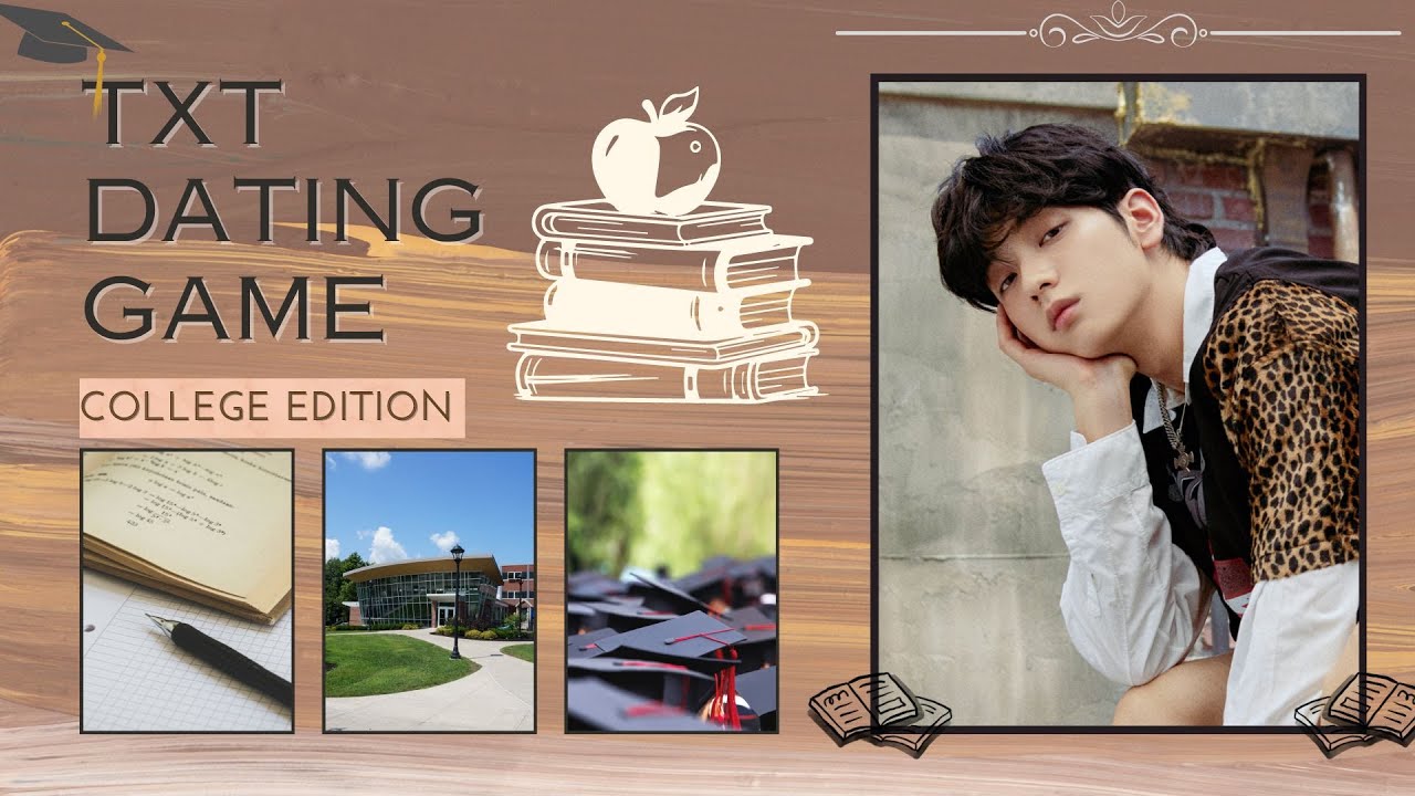 TXT DATING GAME [COLLEGE EDITION]
