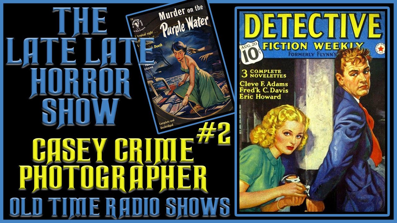 Casey Crime Photographer Old Time Radio Shows All Night Long #2