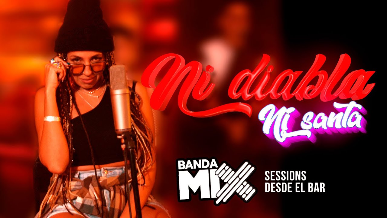 Banda Mix - Ni diabla ni santa (Desde el bar)