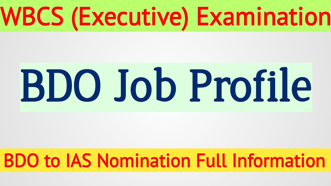 WBCS (Exe) BDO Job Profile, Role  || BDO To IAS Nomination Full Information ||