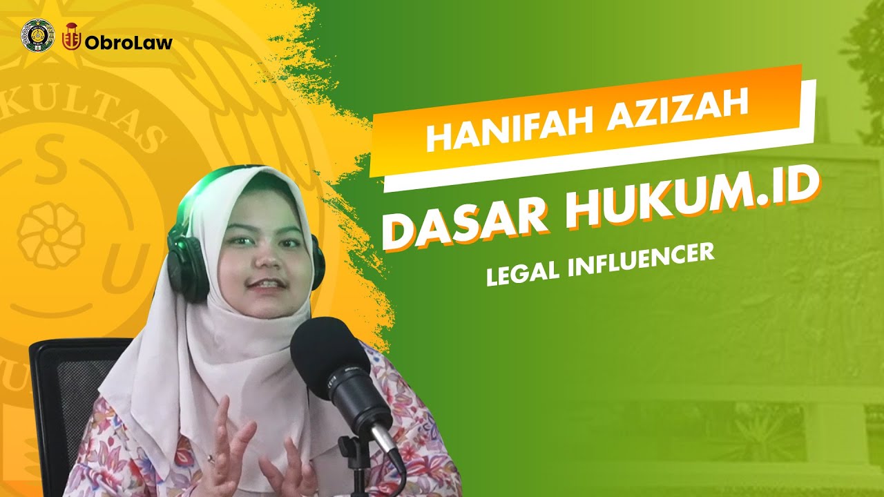 ObroLaw | Legal Influencer at Dasarhukum.id | Hanifah Azizah