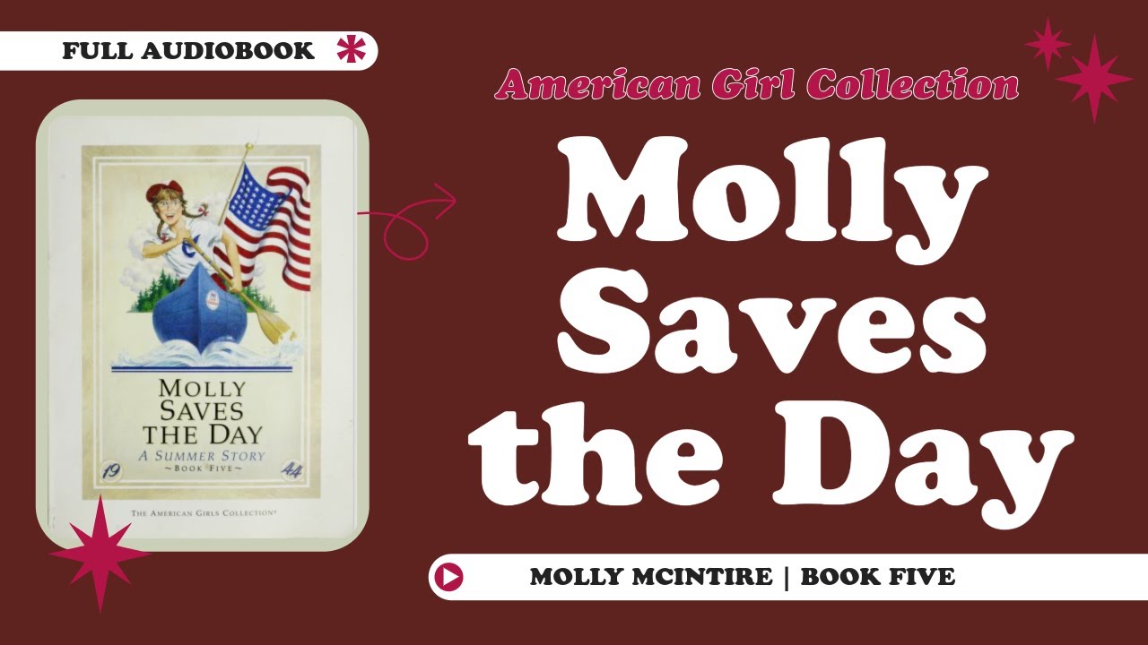 Molly Saves the Day: A Summer Story | FULL AUDIOBOOK | American Girl Collection