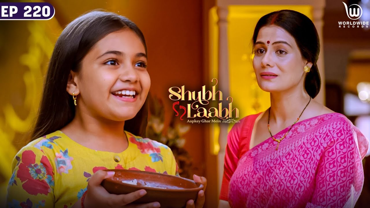 A New Look | Shubh Laabh - Aapkey Ghar Mein | Full Episode #laxmi EP - 220