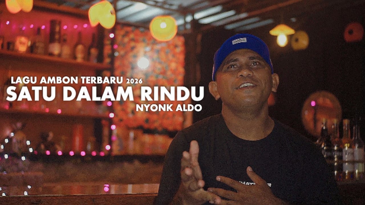 NYONK ALDO - SATU DALAM RINDU (Official Music Video) Lagu Ambon Terbaru 2026