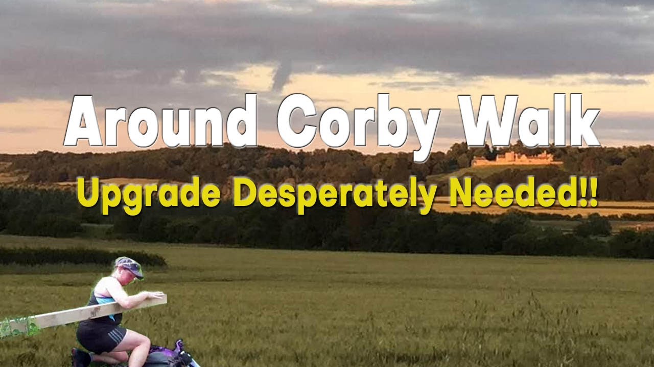 Around Corby Walk | Upgrade Desperately Needed | Blocked Paths