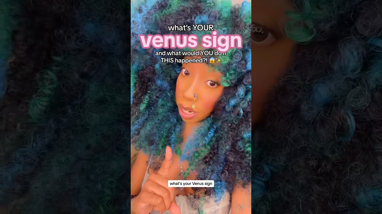 what&rsquo;s your VENUS SIGN & what would YOU do if THIS happened to YOU?! 👀✨ #venussigns #venussigns