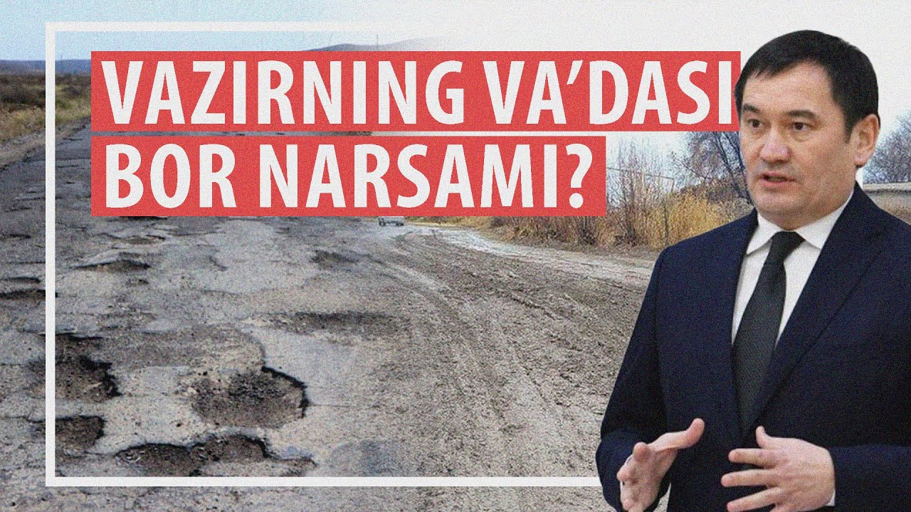 Transport vaziri o‘ttizinchi yilgacha asfaltsiz yo‘l qolmasligini aytdi. Bu qanchalik real?