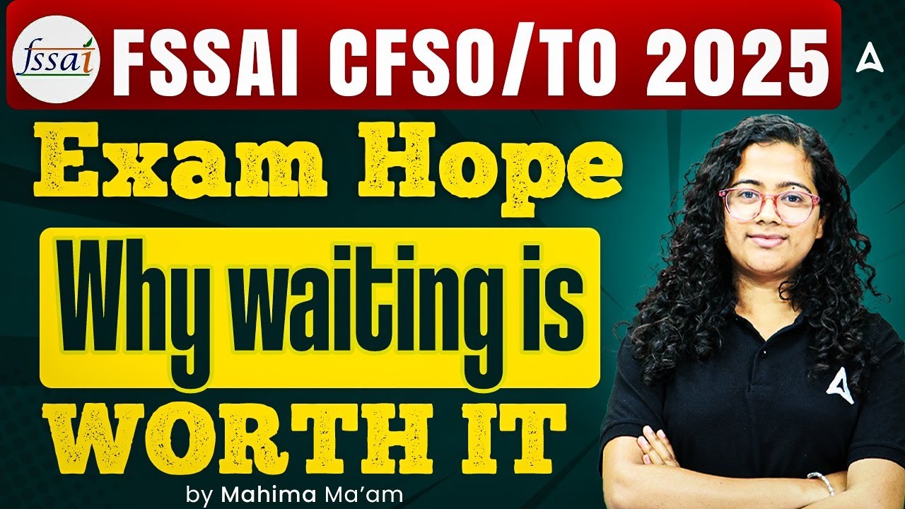 Надежда на экзамен FSSAI CFSO/TO 2025 | Почему ожидание того стоит | Автор: Махима Мэм