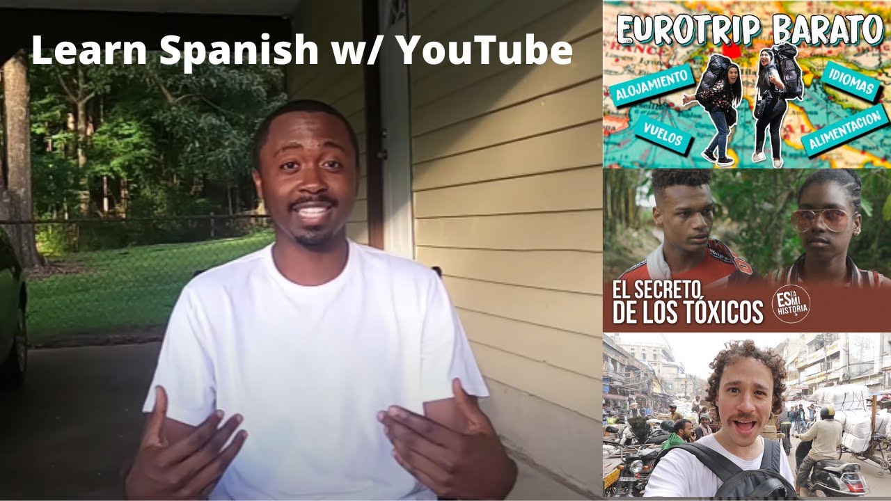 10 Spanish YouTube Channels That I Use to Learn Spanish