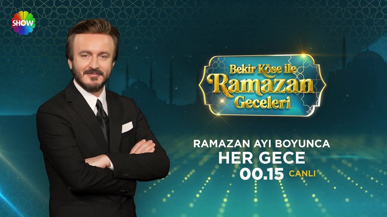 Bekir K&ouml;se ile #RamazanGeceleri Ramazan ayı boyunca her gece canlı yayınla 00.15&rsquo;te Show TV&rsquo;de!