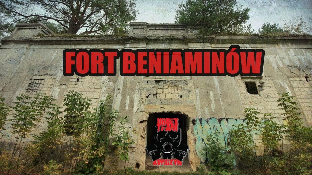 FORT BENIAMINÓW | #urbex #fortyfikacje #historia
