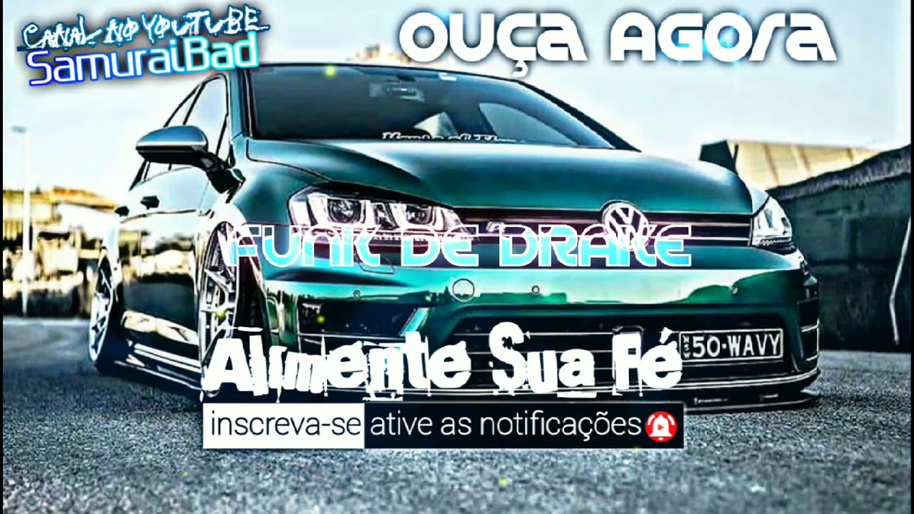 ALIMNETE SUA F&Eacute; #FUNKDEDRAKE #samuraibad #FunkEmAlta #FunkRevoada #FunkdeMandrake