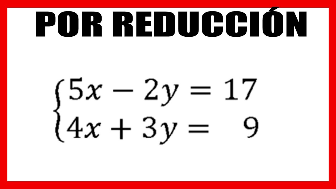 Cómo resolver un sistema de ecuaciones con dos incógnitas por reducción multiplicando las filas