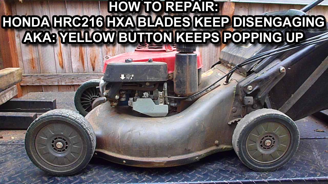 How To Repair A Honda HRC215 or HRC216 With A Blade Engagement System That Keeps Shutting Off.