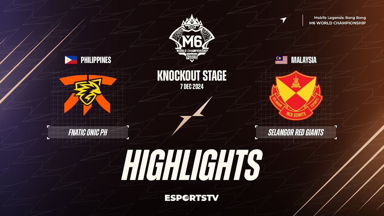 Fnatic ONIC PH vs Selangor Red Giants HIGHLIGHTS M6 World Championship | SRG vs FNOP ESPORTSTV