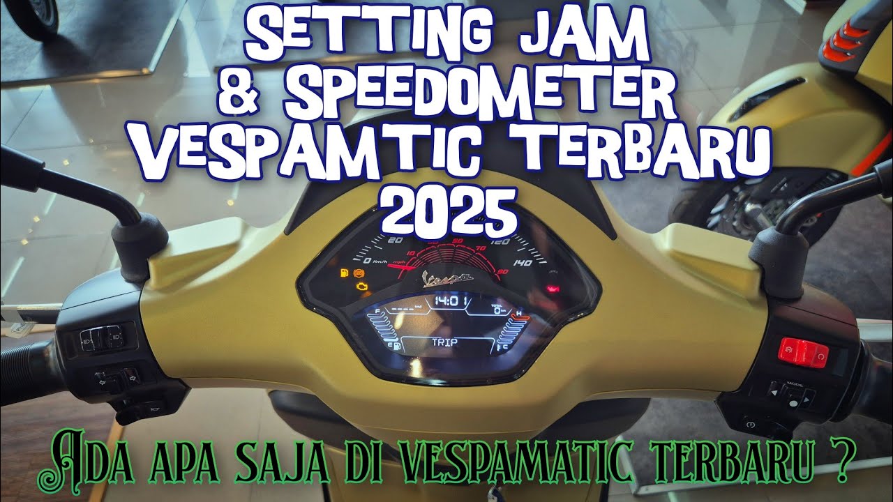 PANDUAN TENTANG VESPAMATIC 2025 / setting jam & speedometer