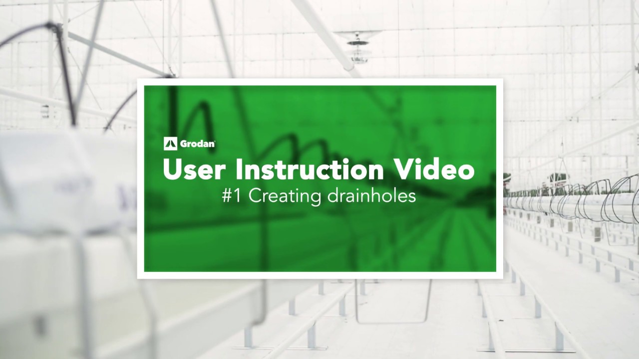 Grodan Instruction Video #1  Creating Drainholes EN