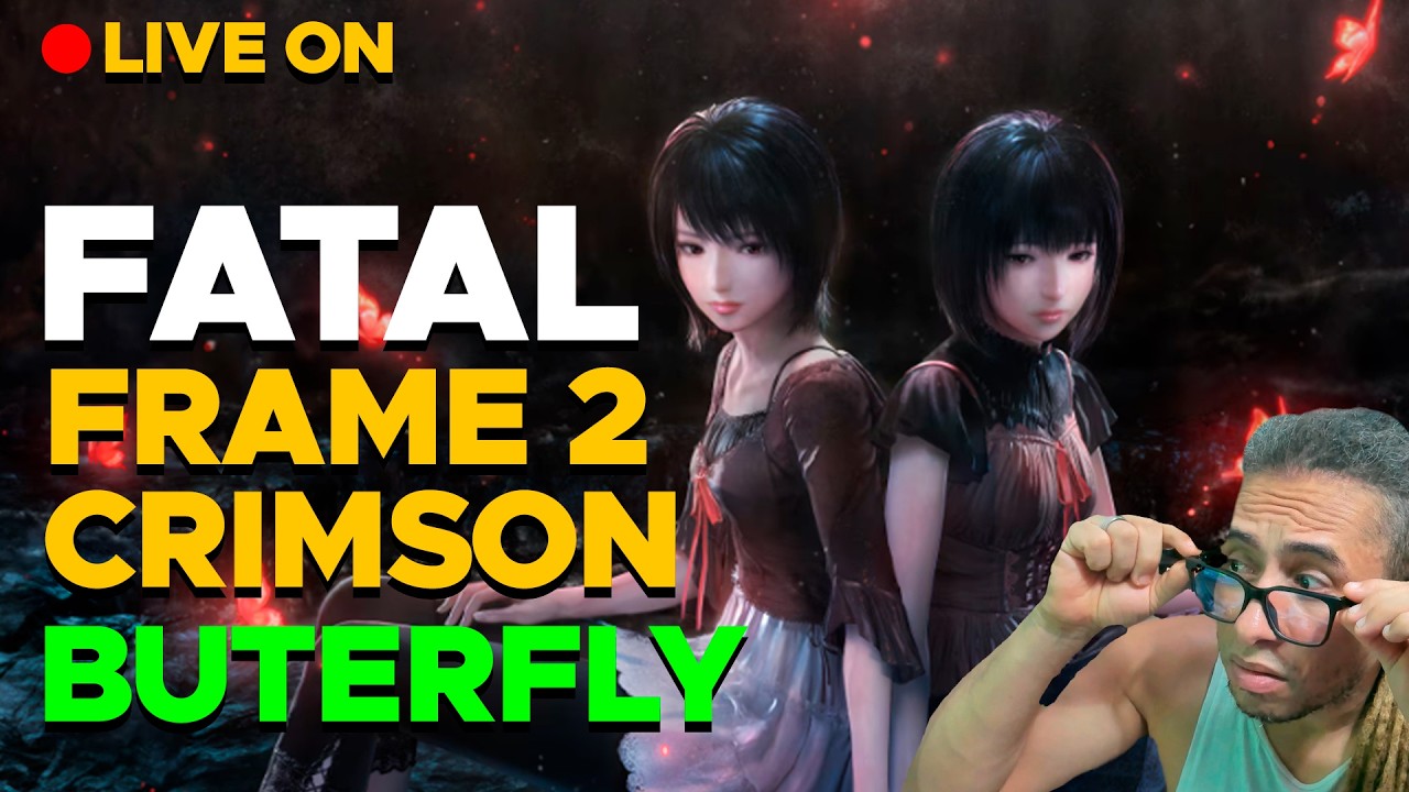 LIVE ON: TESTANDO FATAL FRAME 2: CRIMSON BUTTERFLY REMAKE
