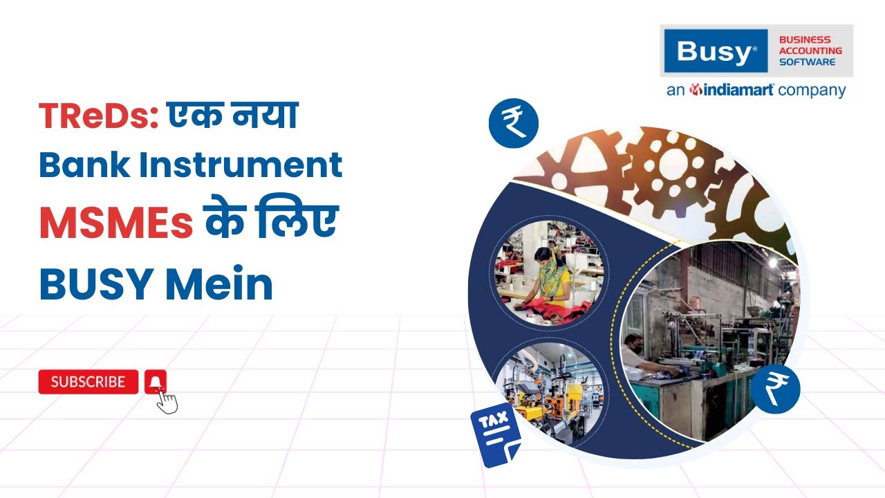TReDs: एक नया Bank Instrument MSMEs के लिए  BUSY 21 Mein | BUSY 21 | Hindi