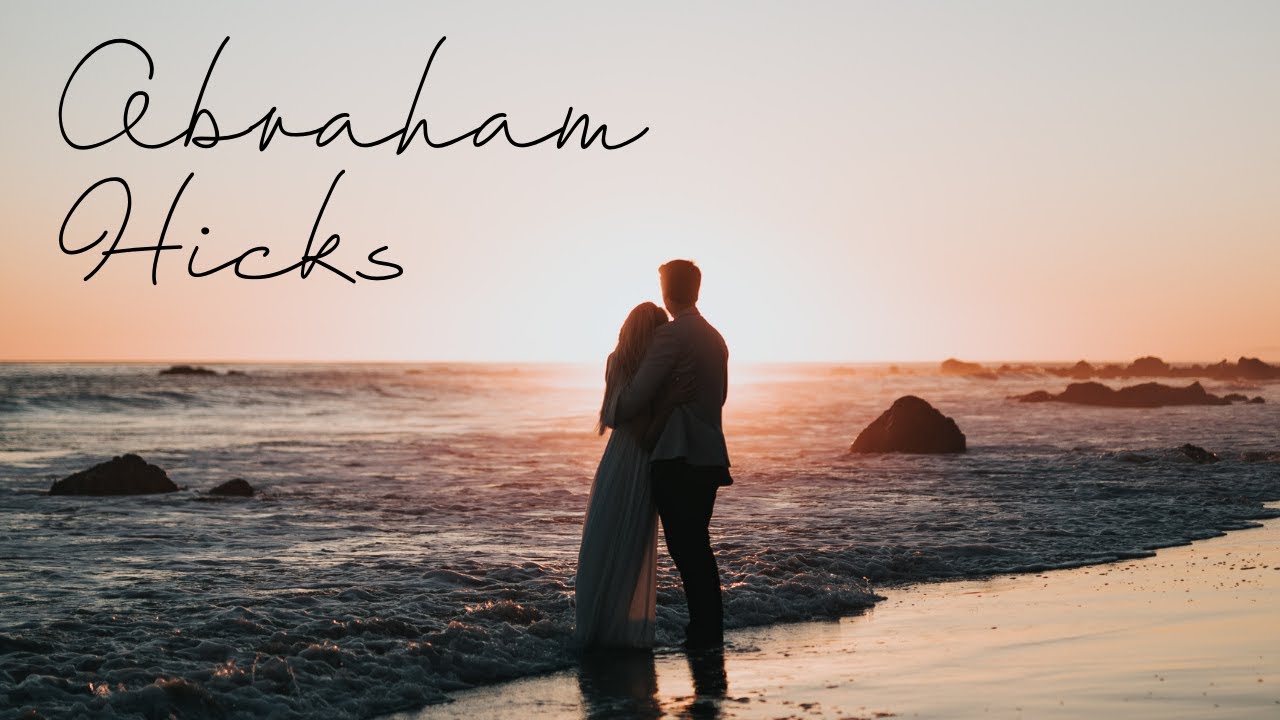 Abraham Hicks: Stop These Common Mistakes in Manifesting Love