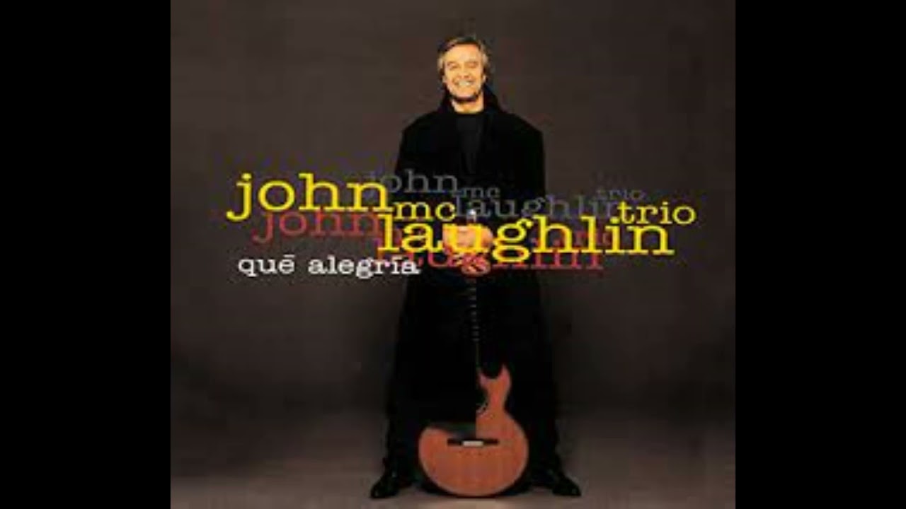 John McLaughlin Trio - Que Alegria - 07 Mila repa