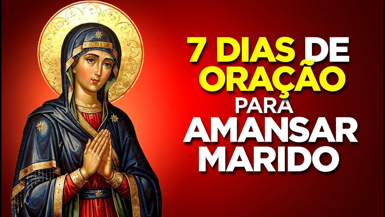 7 Dias de Oração Para Amansar Marido: Veja a Mudança em uma Semana