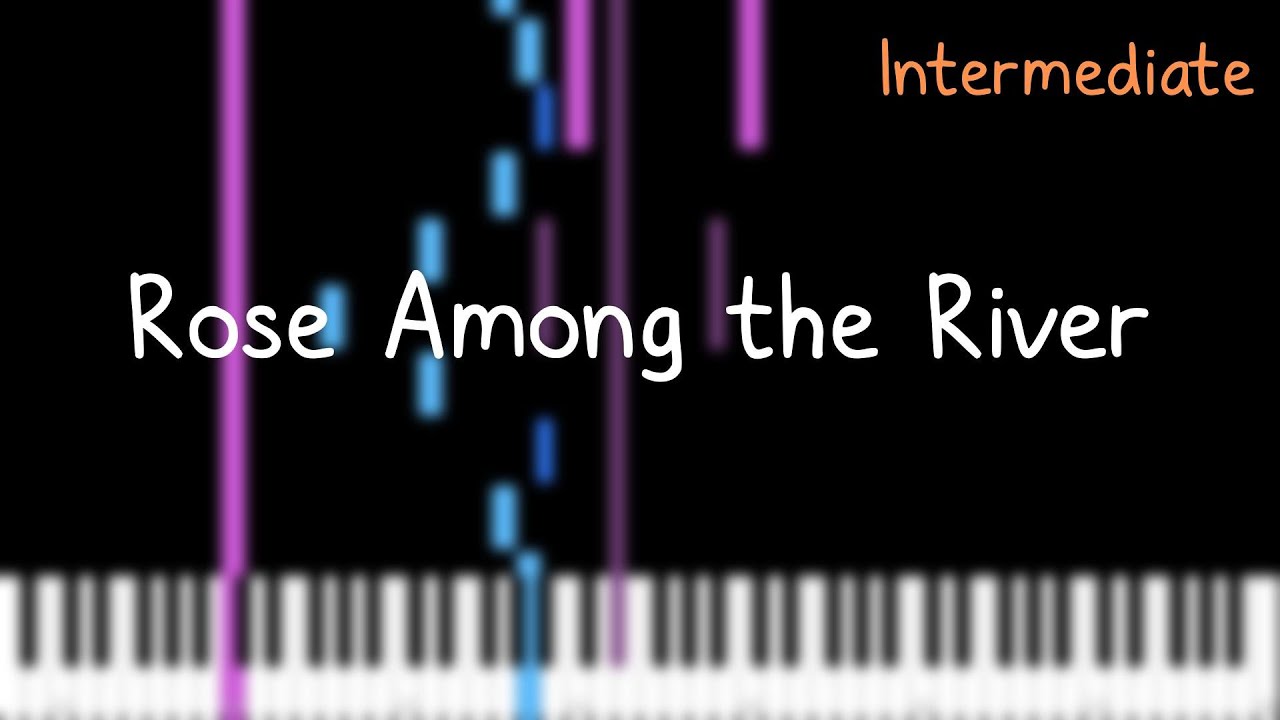 Rose Among the River (Piano Tutorial)