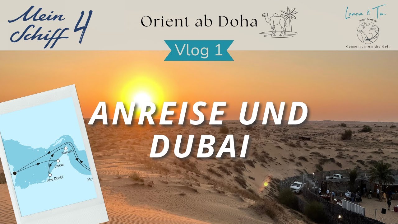 Mein Schiff 4: Zauber des Orients - Vlog 1: Anreise Doha und Dubai Tag 1 - Wüstensafari