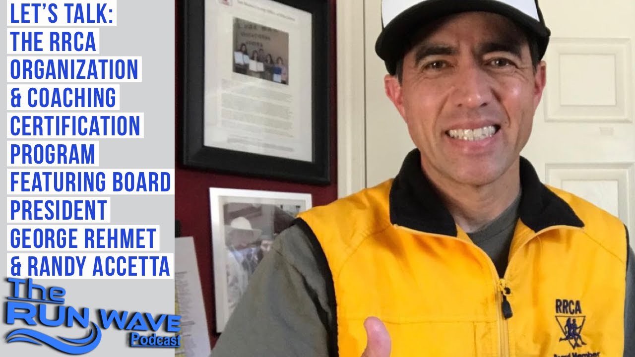 The RUN Wave PODCAST | RRCA & Run Coach Certification featuring George Rehmet & Randy Accetta
