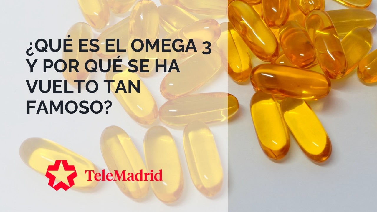 ¿Qué es el Omega 3 y por qué se ha vuelto tan famoso?
