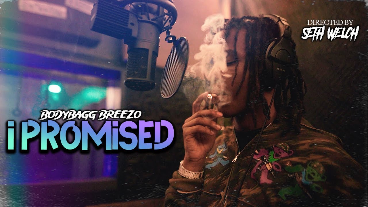 Bodybagg breezo “I promised”  (official video) directed by @sethRWelch