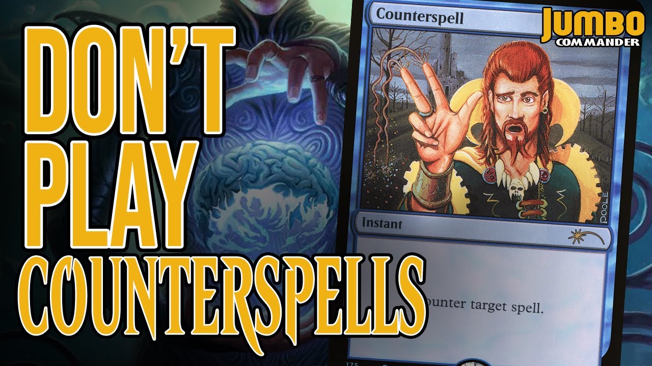 Be Better at Commander: DON'T PLAY COUNTERSPELLS!